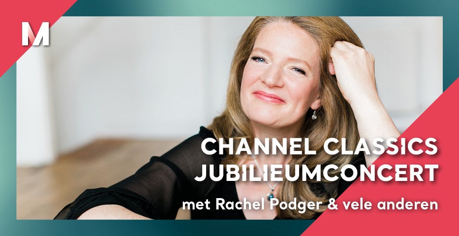 Channel Classics - Rachel Podger live from Muziekgebouw Eindhoven
